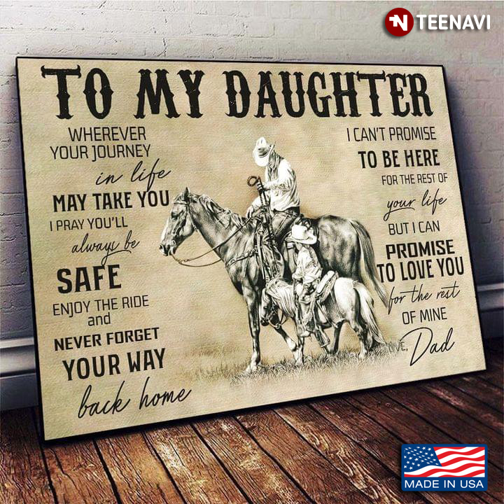 Vintage Daughter & Dad Riding Horses To My Daughter Wherever Your Journey In Life May Take You