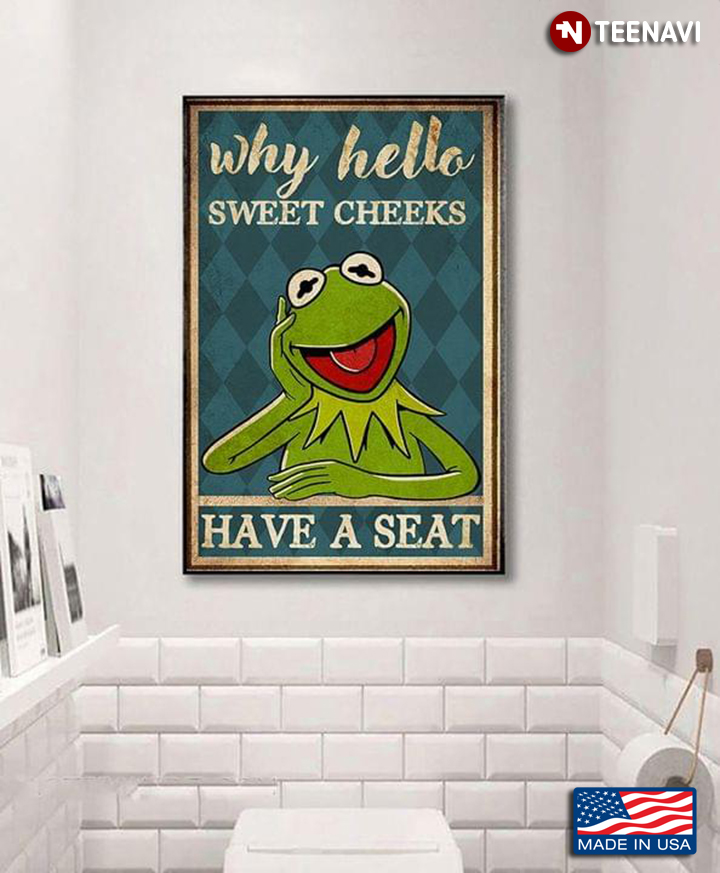Vintage Muppet Kermit the Frog Why Hello Sweet Cheeks Have A Seat