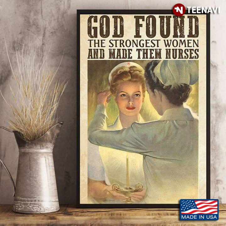 Vintage Two Nurses God Found The Strongest Women And Made Them Nurses