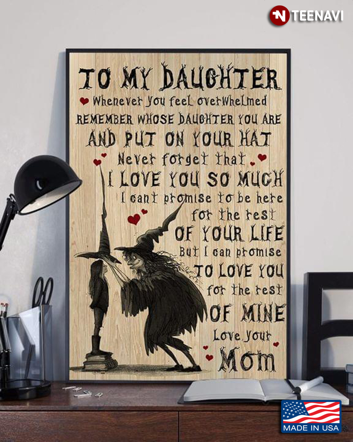 New Version Witch Mom & Baby To My Daughter Whenever You Feel Overwhelmed Remember Whose Daughter You Are