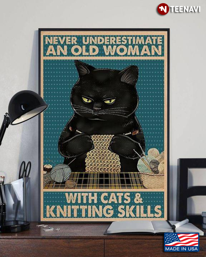 Vintage Black Cat Never Underestimate An Old Woman With Cats & Knitting Skills
