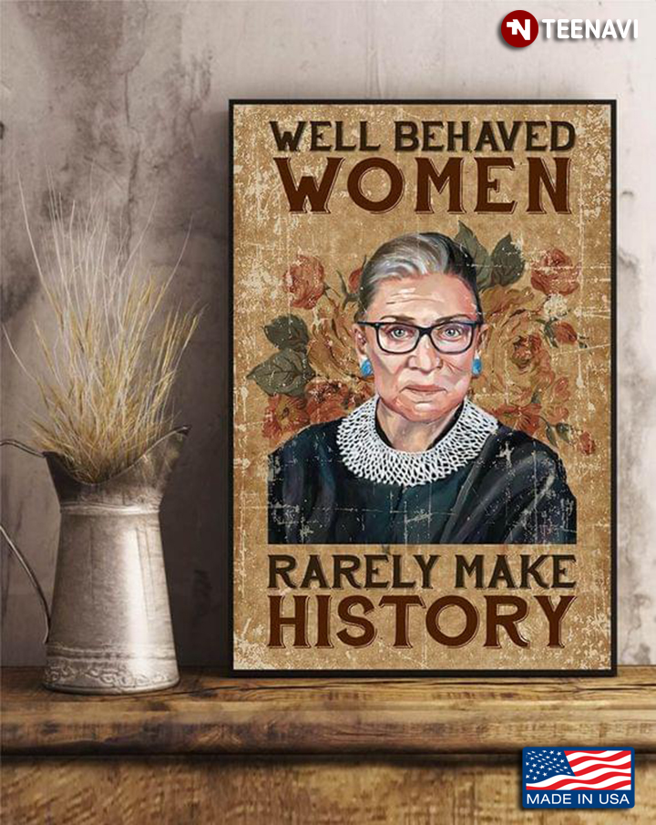 Vintage Floral Ruth Bader Ginsburg Well Behaved Women Rarely Make History