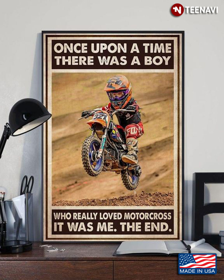 Vintage Once Upon A Time There Was A Boy Who Really Loved Motorcross It Was Me The End