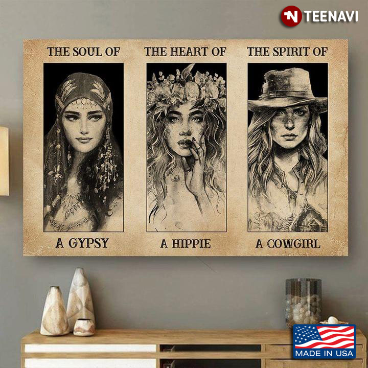 Vintage Cowgirl With Different Styles The Soul Of A Gypsy The Heart Of A Hippie The Spirit Of A Cowgirl