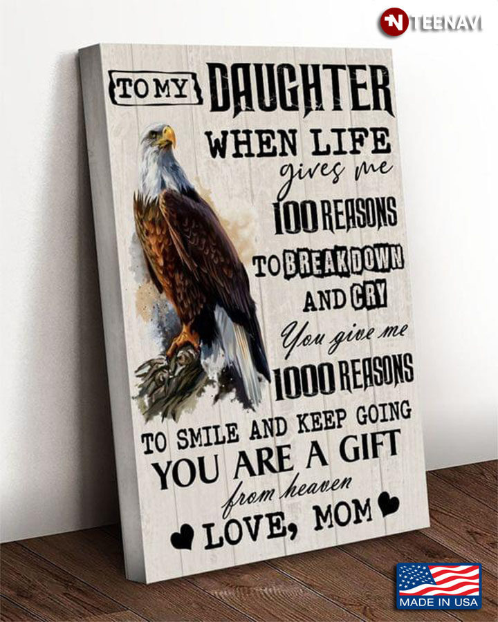 Vintage Eagle Mom & Daughter To My Daughter When Life Gives Me 100 Reasons To Break Down And Cry
