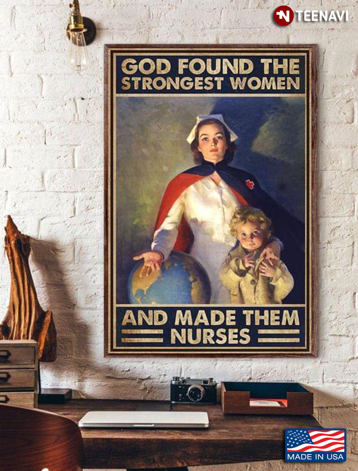 Vintage Nurse & Baby God Found The Strongest Women And Made Them Nurses