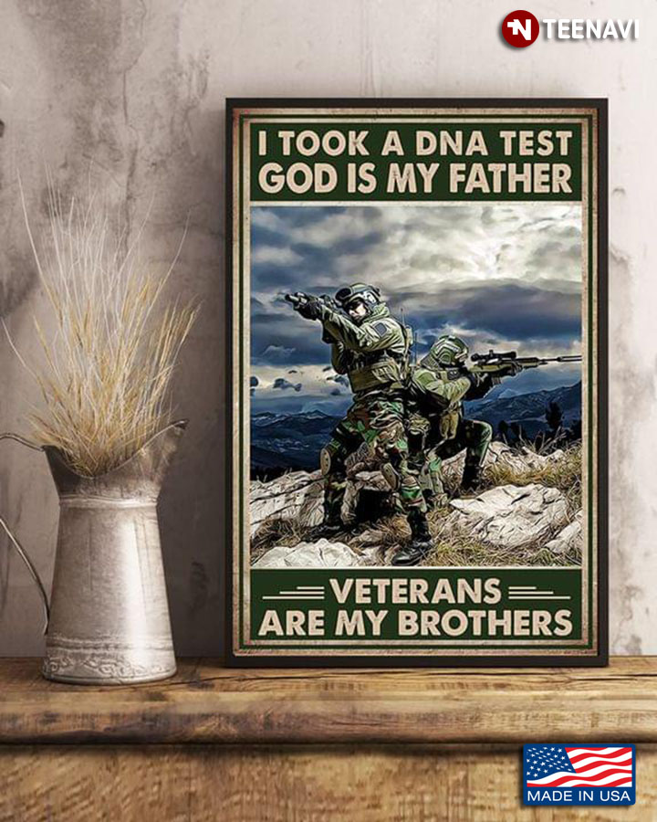 Vintage Veterans I Took A DNA Test God Is My Father Veterans Are My Brothers