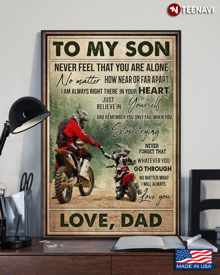 Vintage Biker Dad & Son To My Son Never Feel That You Are Alone No Matter How Near Or Far Apart