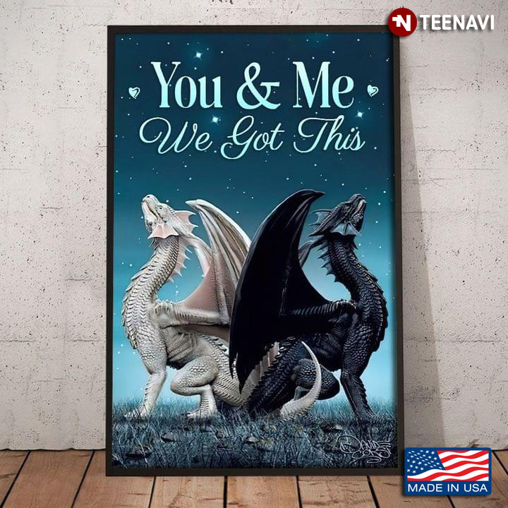 Vintage Black Dragon And White Dragon You & Me We Got This