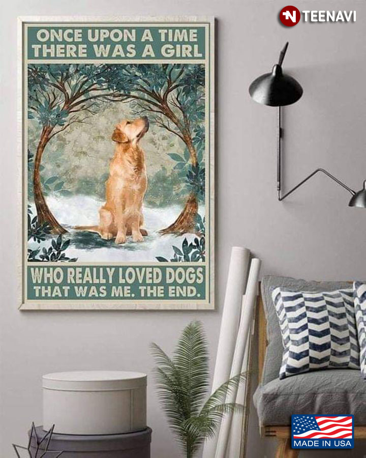 Vintage Golden Retriever Once Upon A Time There Was A Girl Who Really Loved Dogs That Was Me, The End
