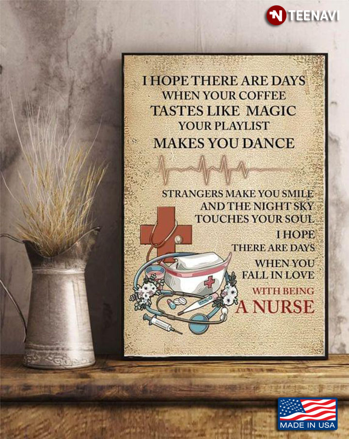 Vintage Floral Nurse I Hope There Are Days When Your Coffee Tastes Like Magic