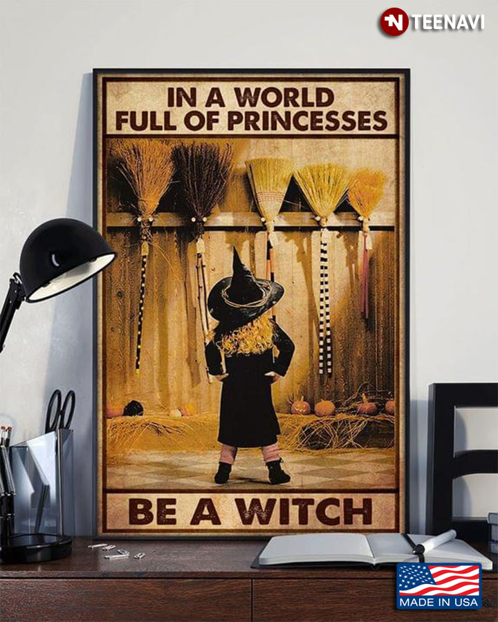 Vintage Baby Girl In Witch Costume In A World Full Of Princeses Be A Witch