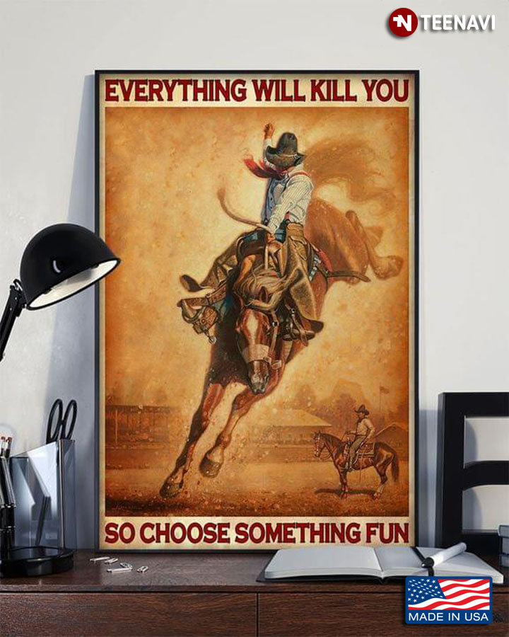 Vintage Two Male Equestrians Riding Horses Everything Will Kill You So Choose Something Fun