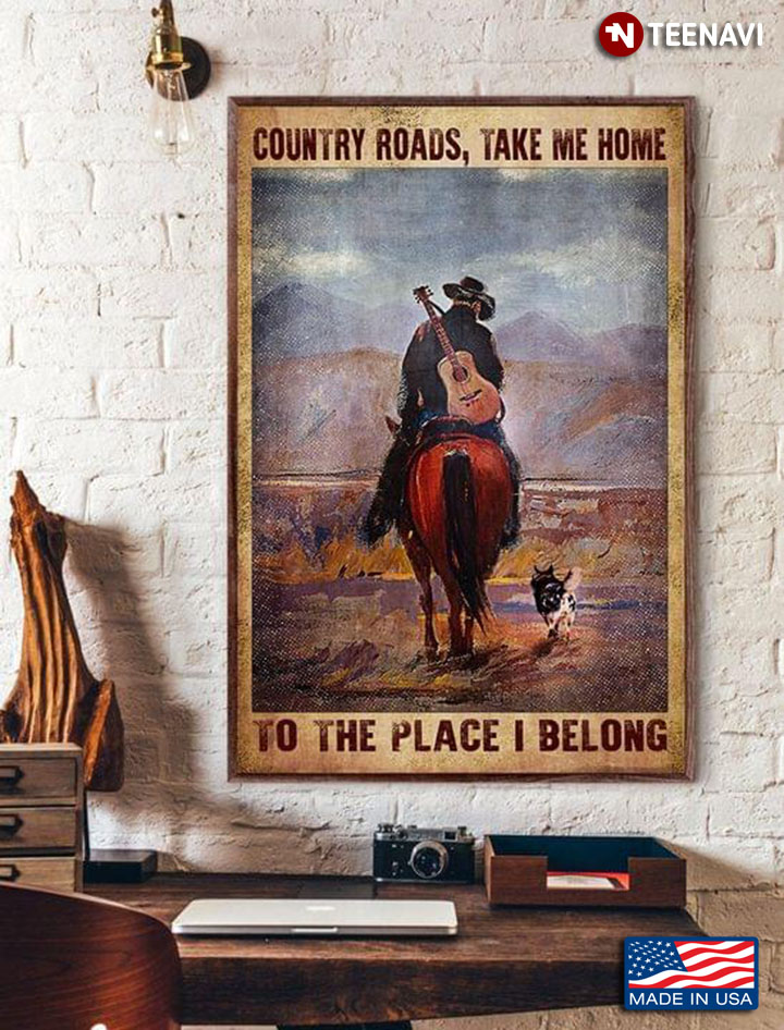 Vintage Cowboy Riding Horse With Guitar & Dog Country Roads, Take Me Home To The Place I Belong