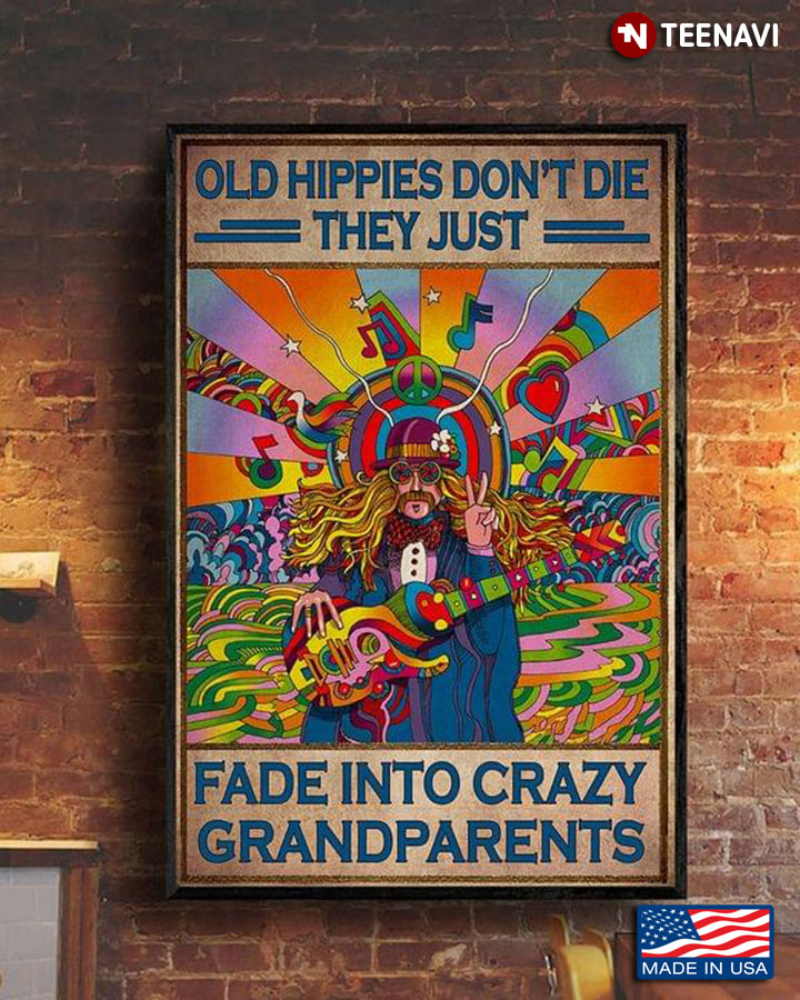 Vintage Old Hippies Don't Die They Just Fade Into Crazy Grandparents