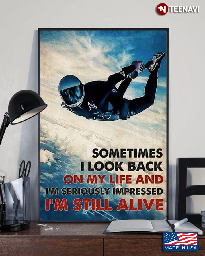 Vintage Skydiving Sometimes I Look Back On My Life And I’m Seriously Impressed I'm Still Alive
