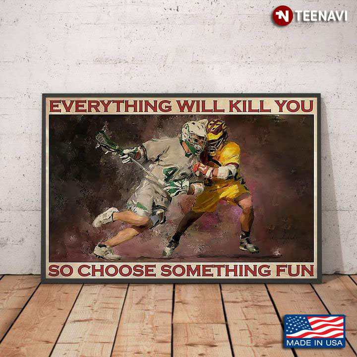 Vintage Two Hockey Players Everything Will Kill You So Choose Something Fun