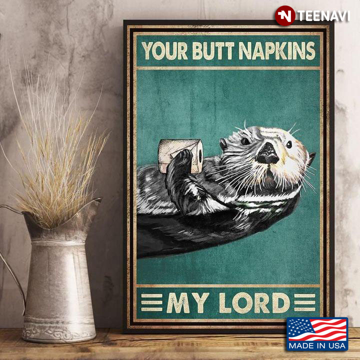 Vintage Otter With Funny Face & Toilet Paper Roll Your Butt Napkins My Lord