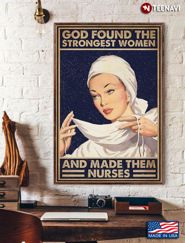 Vintage Nurse With Medical Mask God Found The Strongest Women And Made Them Nurses