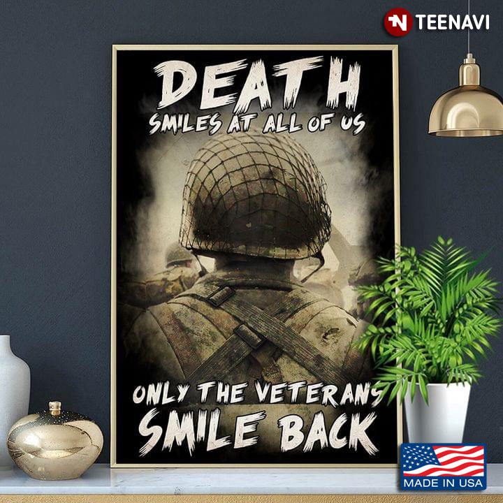 Vintage Veteran Death Smiles At All Of Us Only The Veterans Smile Back