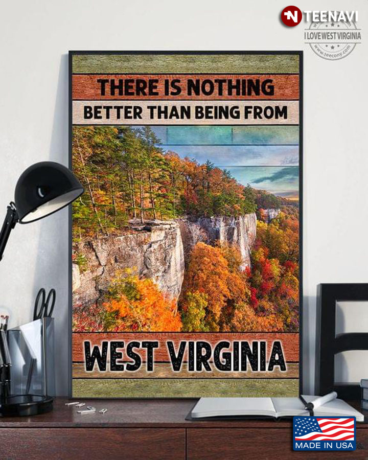 Vintage There Is Nothing Better Than Being From West Virginia