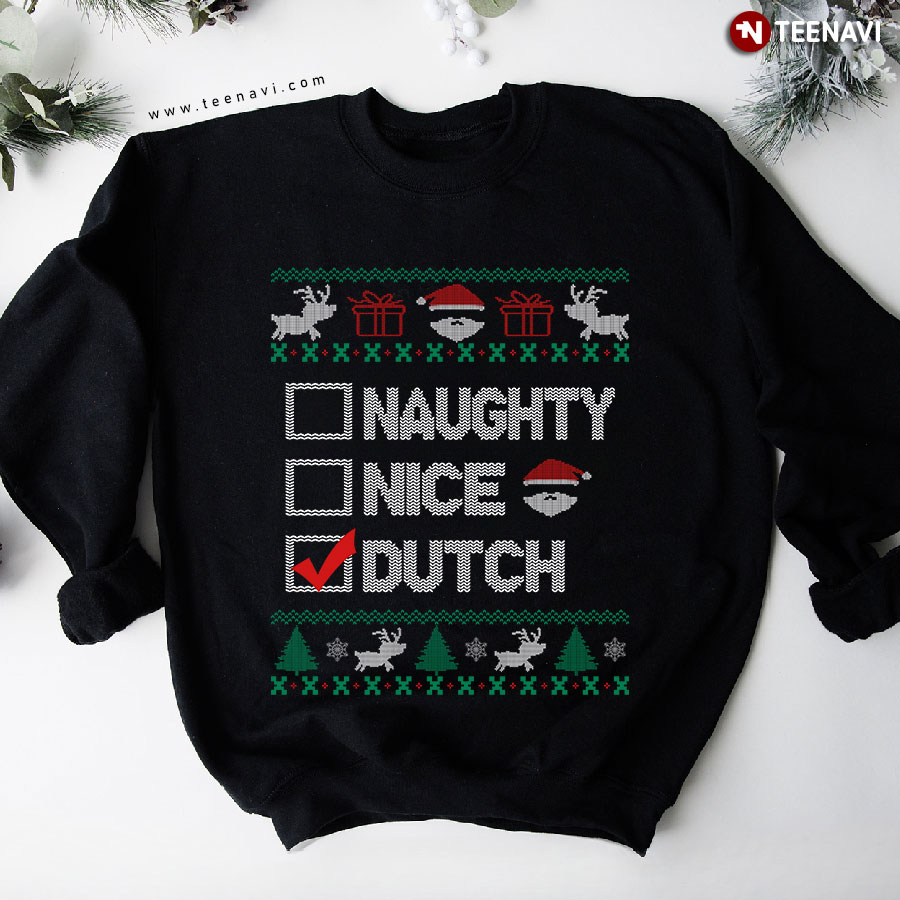 Naughty Nice Dutch Ugly Christmas Sweater Sweatshirt