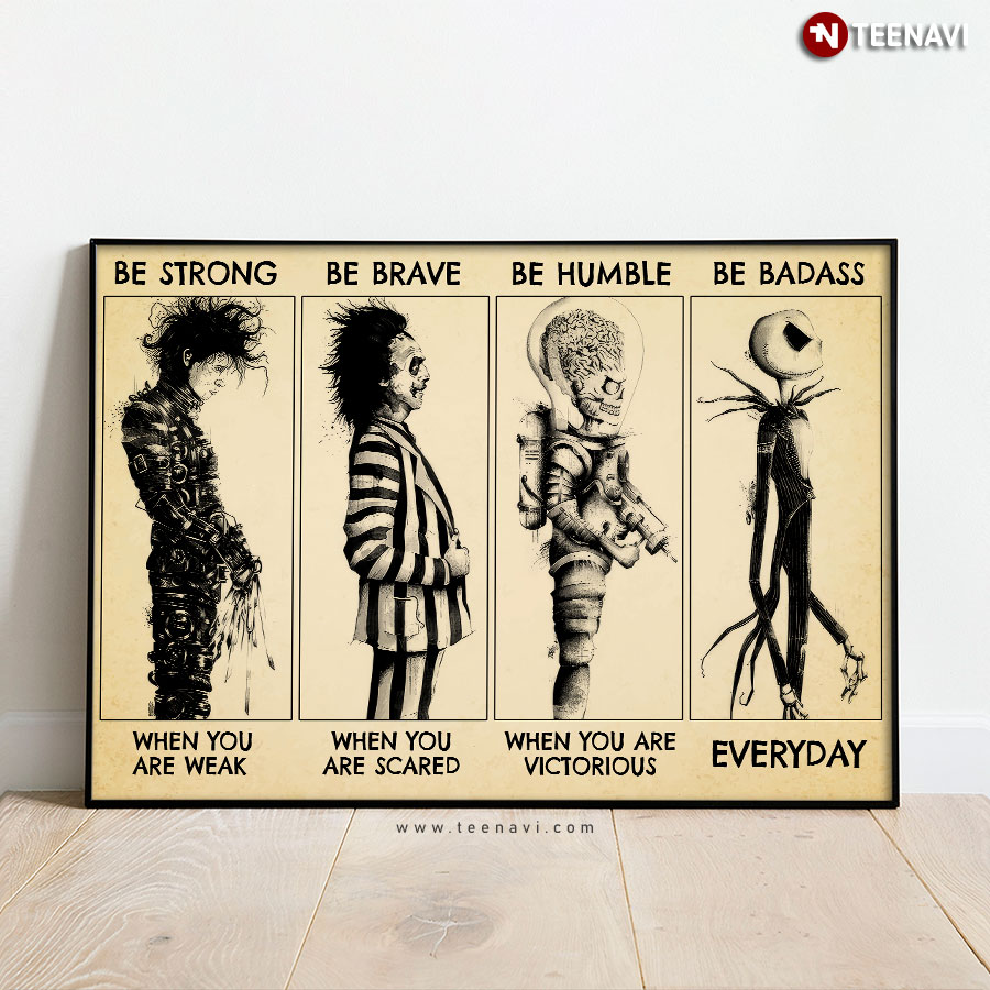 Vintage Tim Burton Characters Be Strong When You Are Weak Be Brave When You Are Scared Poster