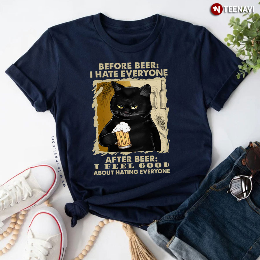 Before Beer I Hate Everyone After Beer I Feel Good About Hating Everyone Black Cat With Beer T-Shirt