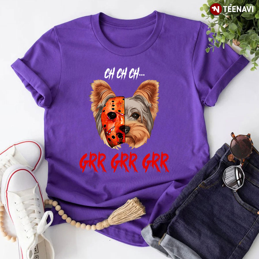 Ch Ch Ch Grr Grr Grr Jason Voorhees And Yorkshire Terrier T-Shirt
