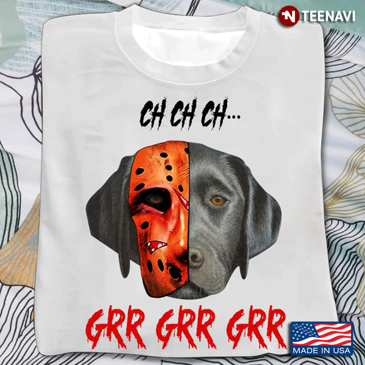 Labrador Retriever Ch Ch Ch Grr Grr Grr