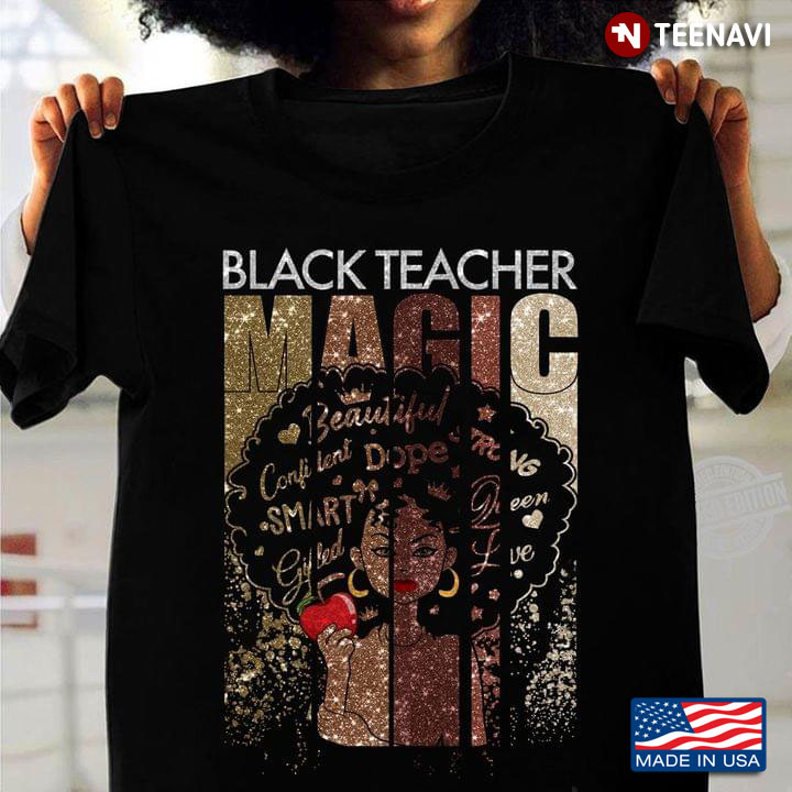 Black Teacher Magic Beautiful Smart Strong Love Queen