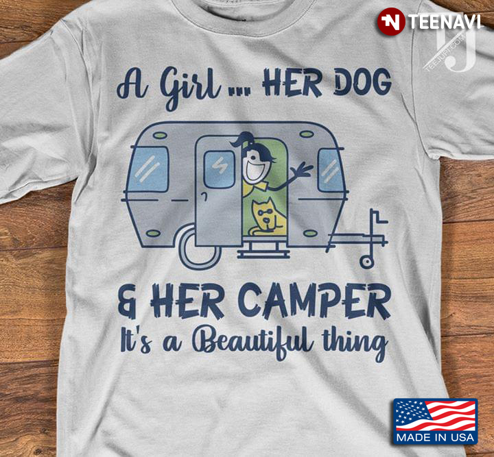 Camping A Girl Her Dog Her Camper It's  A Beautiful Thing