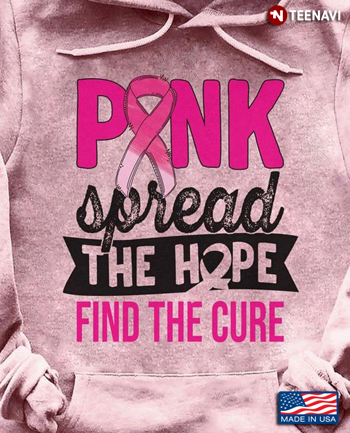 Pink Spread The Hope Find The Cure Breast Cancer Awareness New Style