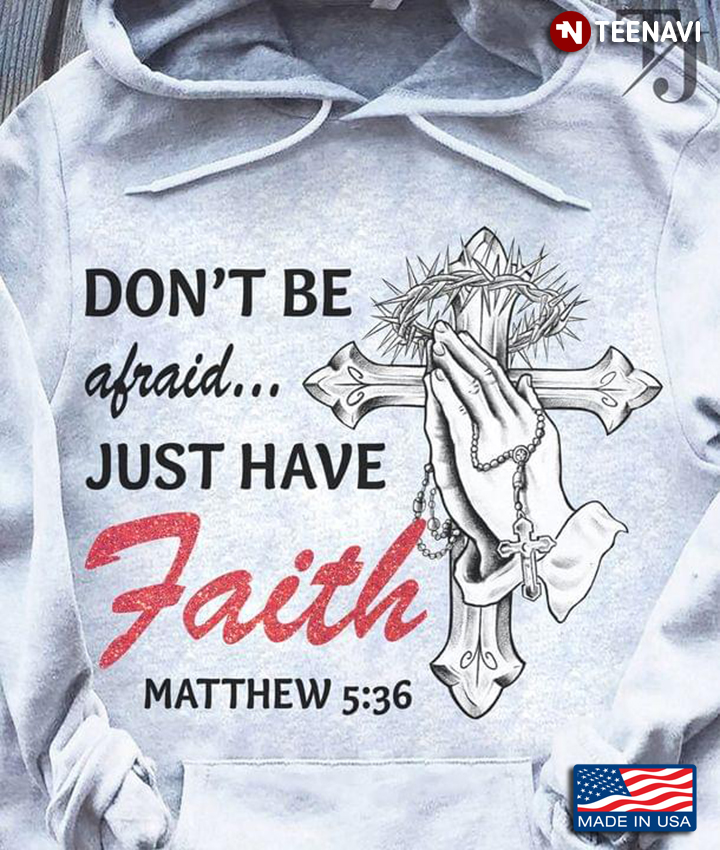 Christian Cross Don't Be Afraid Just  Have Faith Matthew 5:36
