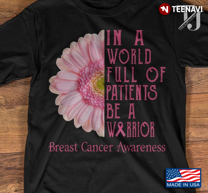 Daisy In A World Full Of Patients Be A Warrior Breast Cancer Awareness