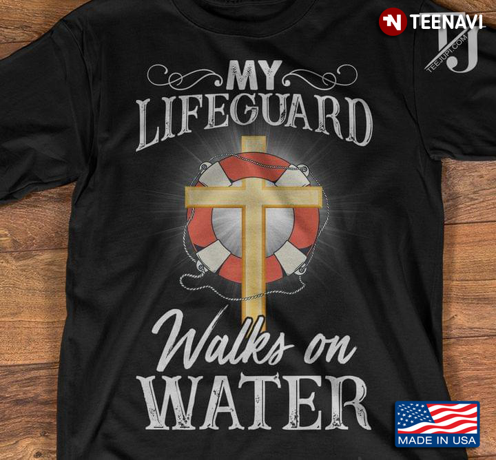 God With Float My Lifeguard Walks On Water