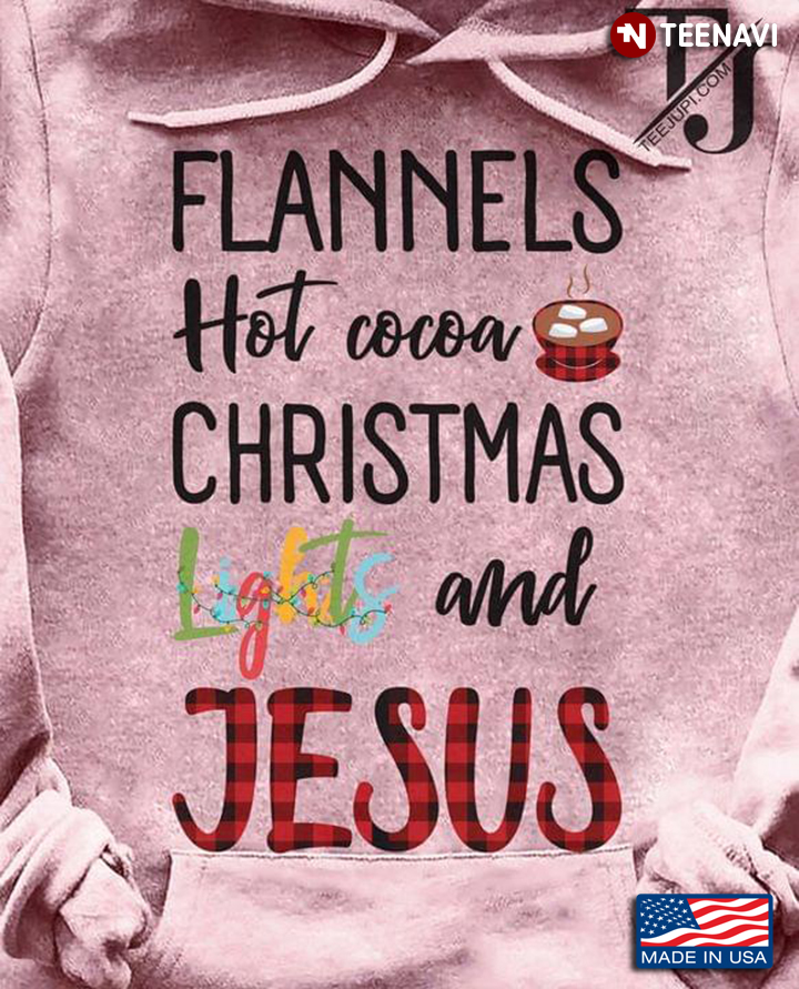 Flannels Hot Cocoa Christmas Lights And Jesus New Design
