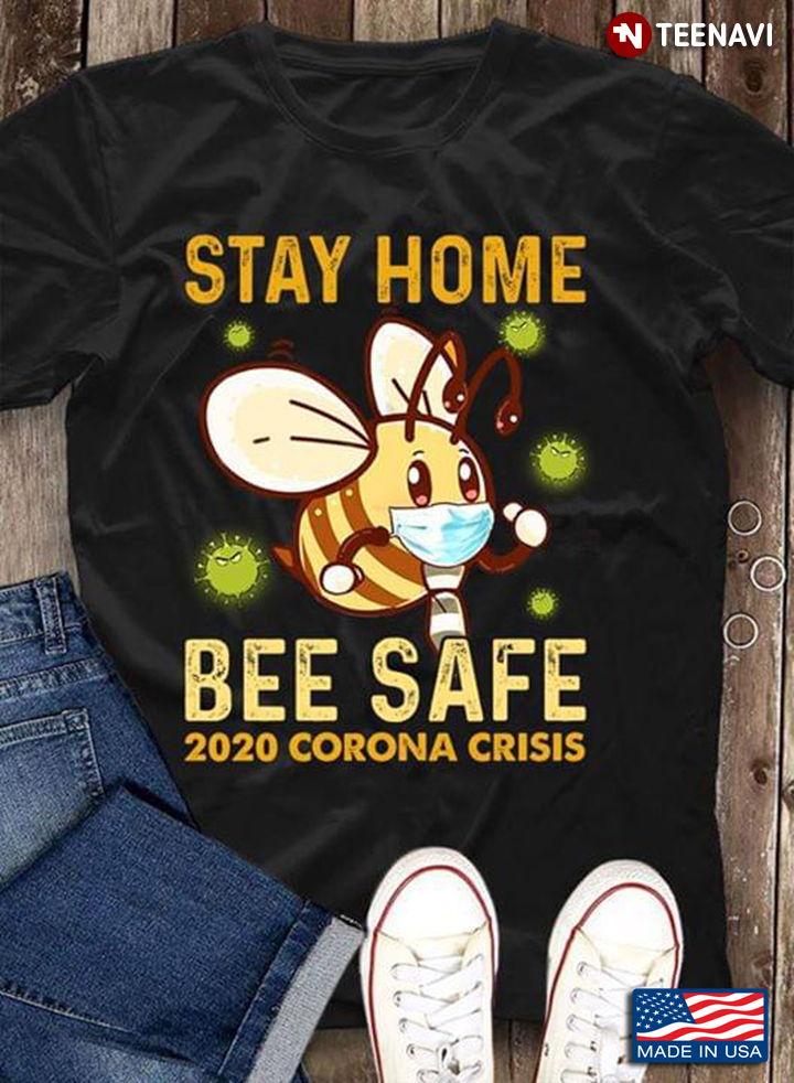 Stay Home Bee Safe 2020 Corona Crisis