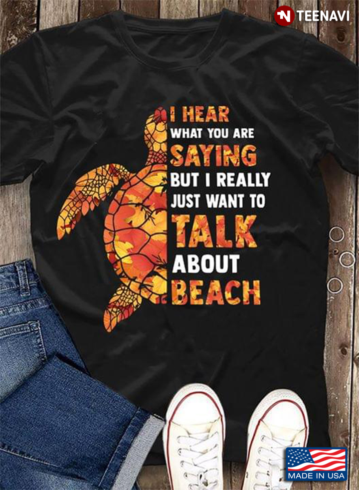 Turtle  I Hear What You Are Saying But I Really Just Want To Talk About Beach