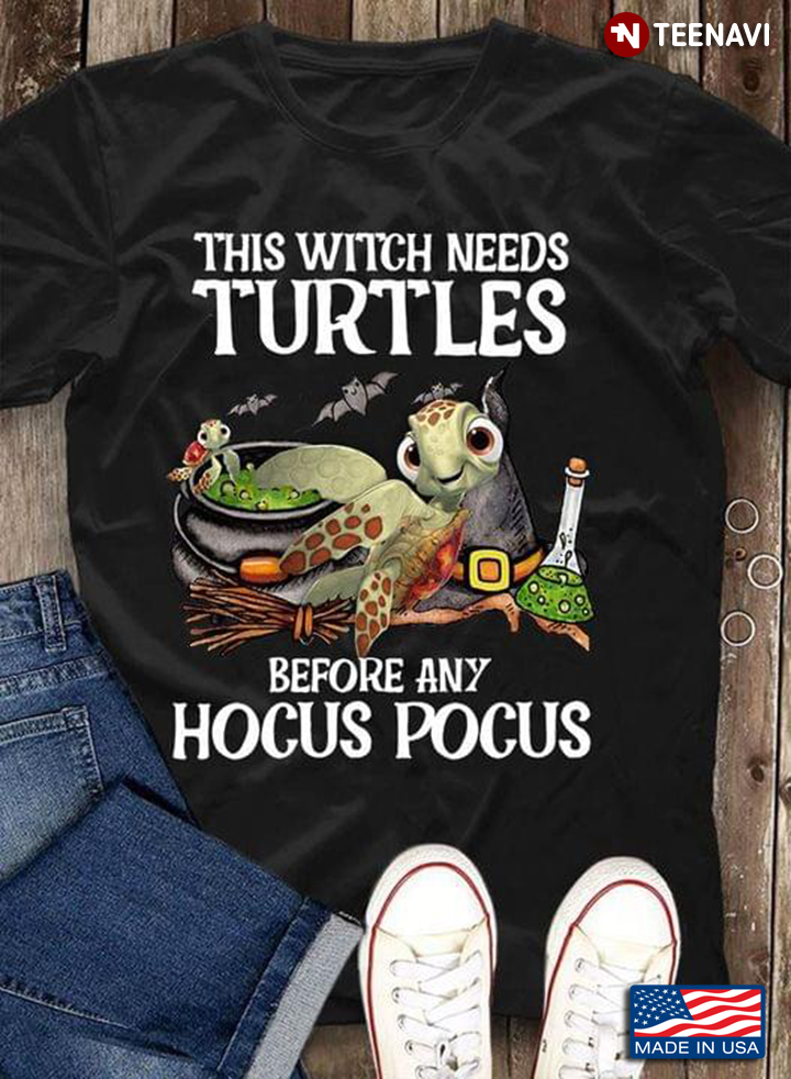 This Witch Needs Turtles Before Any Hocus Pocus Halloween T-Shirt