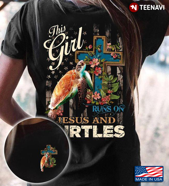 This Girl Runs On Jesus And Turtles