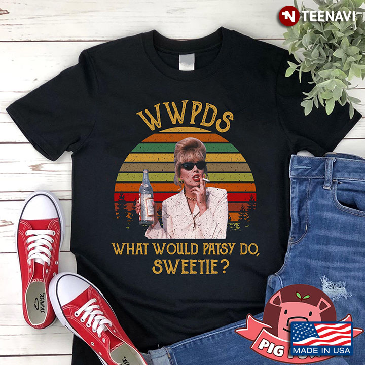 WWPDS What Would Patsy Do Sweetie