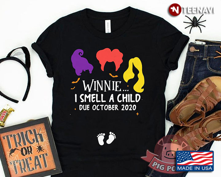 Sanderson Sisters Hocus Pocus Winnie I Smell A Child Due October 2020 T-Shirt