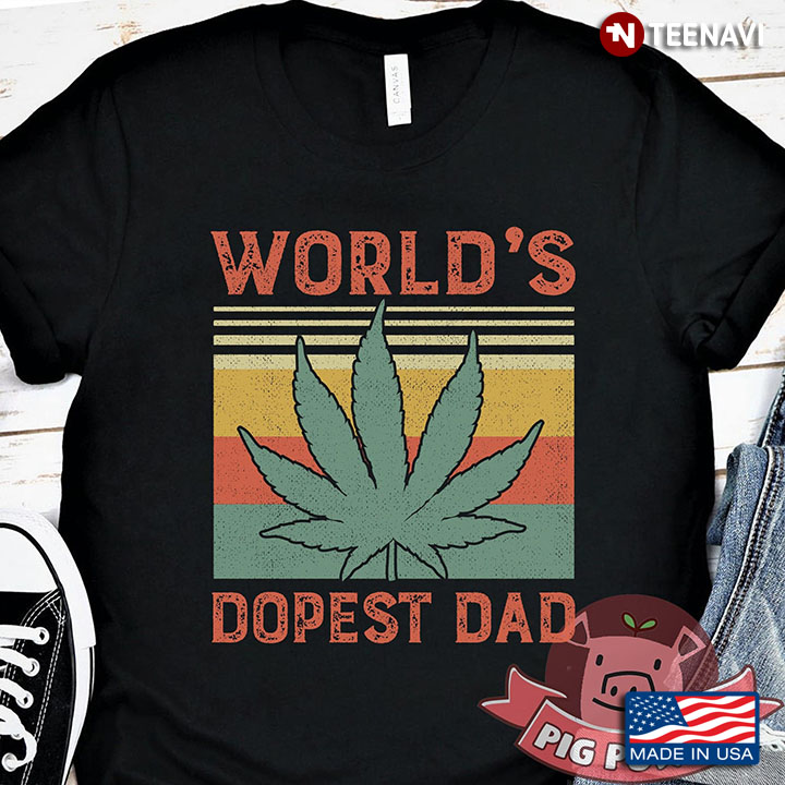 World's Dopest Dad With Weed New Version