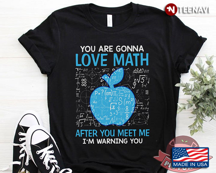 You Are Gonna Love Math After You Meet Me Warning You Black Version