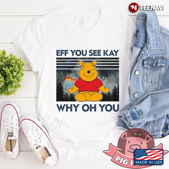 Eff You See Kay Why Oh You Lovely Pooh