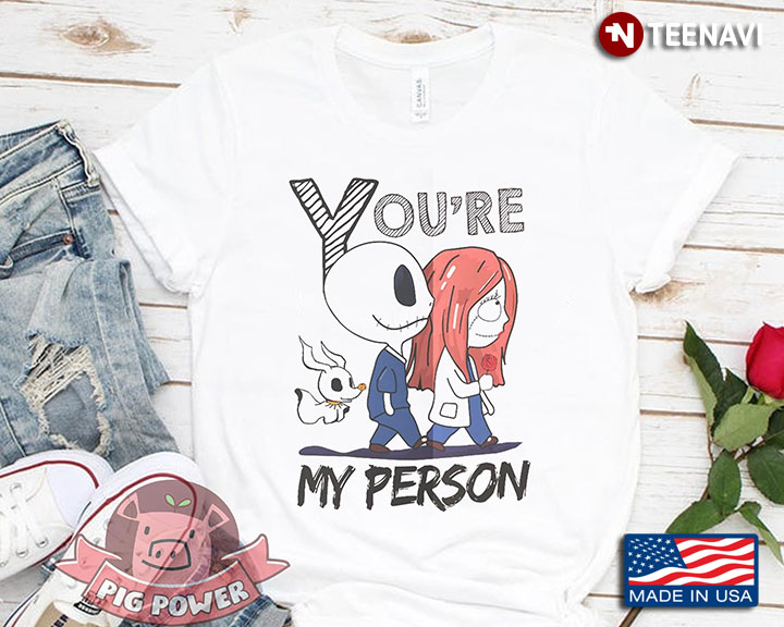 You're My Person Jack Skellington And Sally T-Shirt