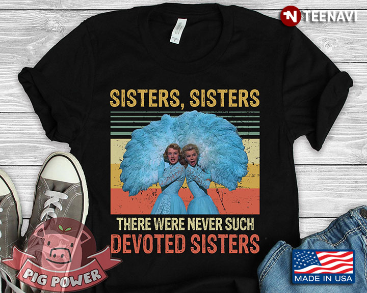 White Christmas Sisters Sisters There Were Never Such Devoted Sisters New Ver
