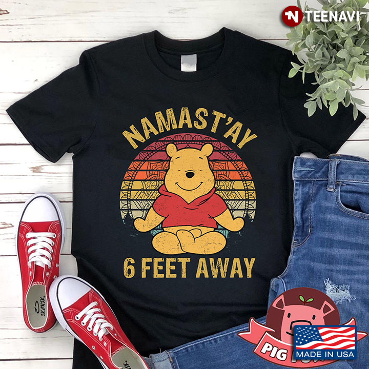 Namas'tay 6 Feet Away Winnie The Pooh Meditating