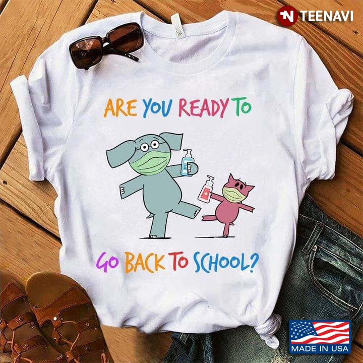 Elephant And Piggie Are You Ready To Go Back To School